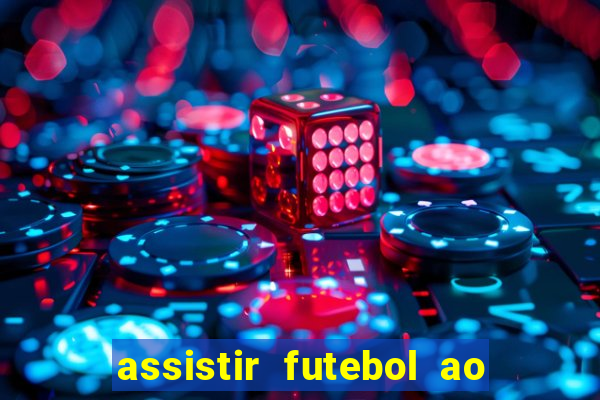 assistir futebol ao vivo gratis no sportv